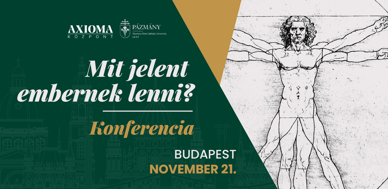 Mit jelent embernek lenni? | Konferencia